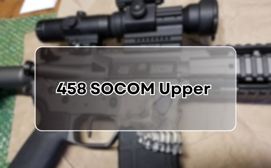 458 SOCOM Upper