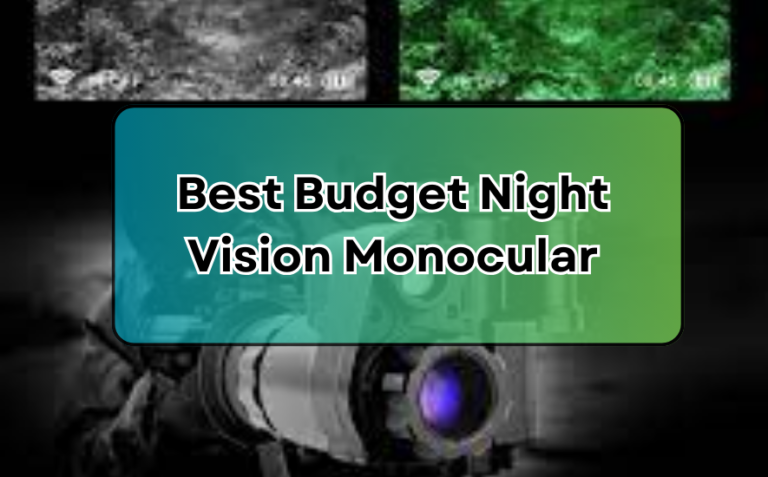 Best Budget Night Vision Monocular