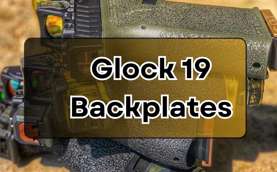 Glock 19 Backplates