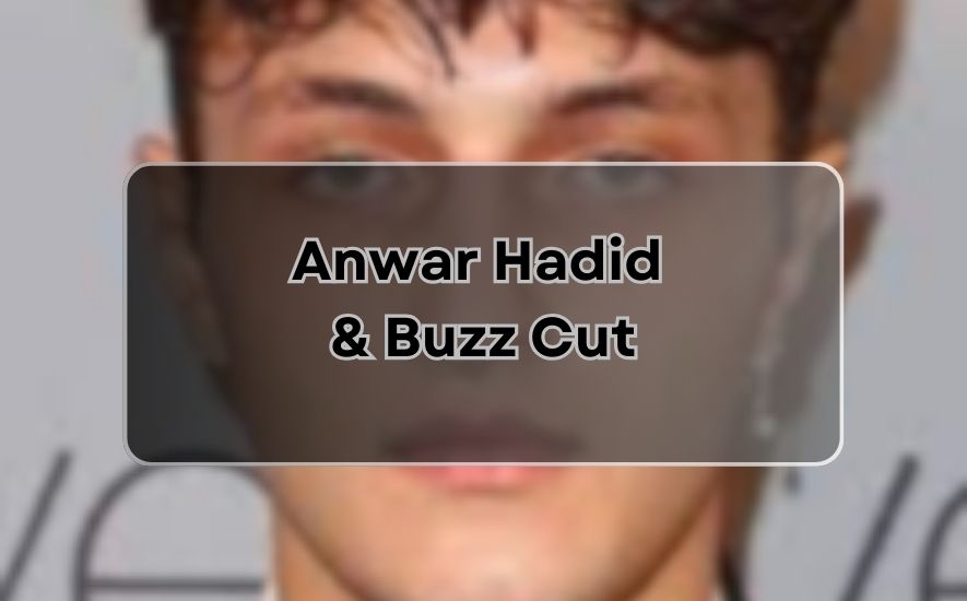 Anwar Hadid and Buzz Cut