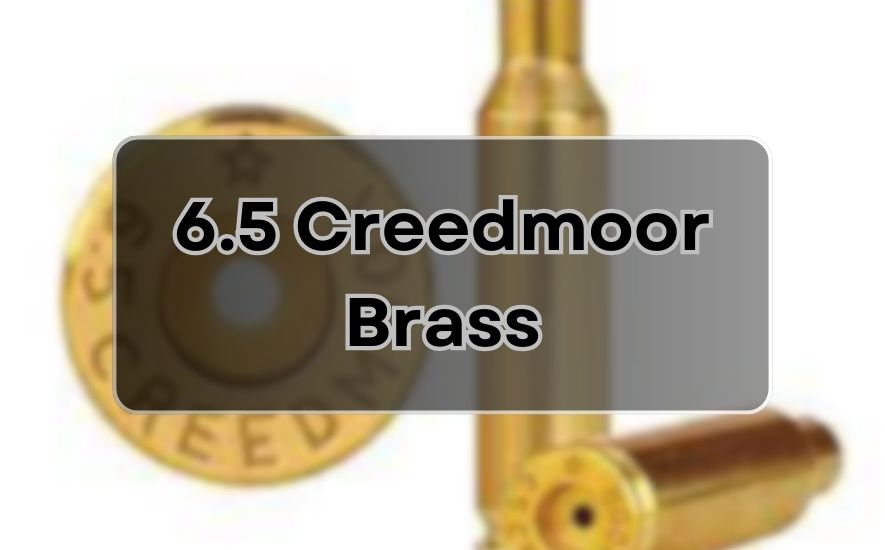 6.5 Creedmoor Brass