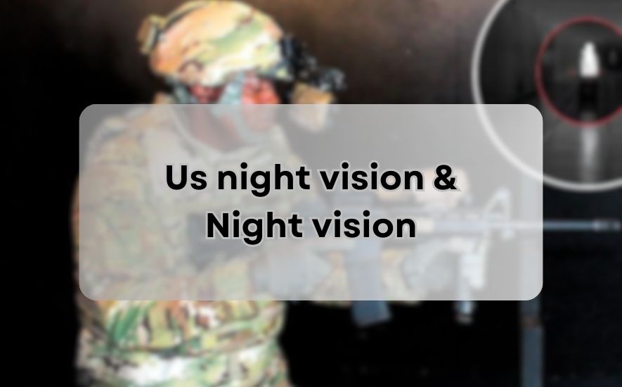 us night vision and night vision