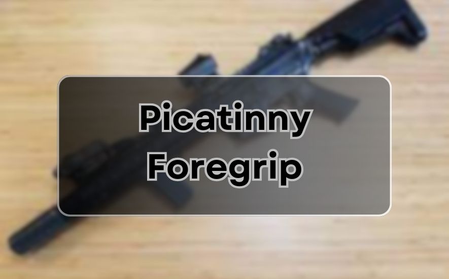 Picatinny Foregrip