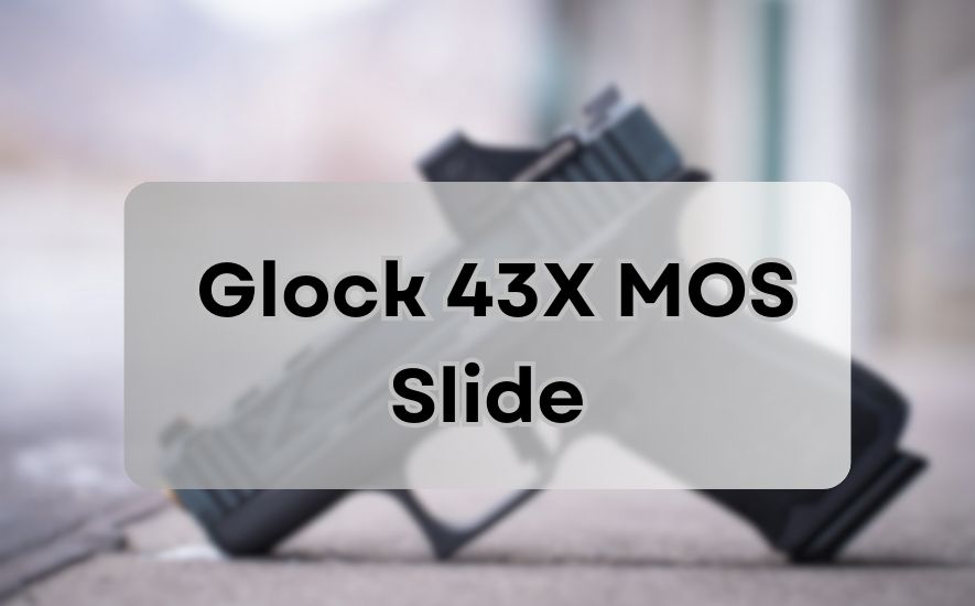 Glock 43X MOS Slide