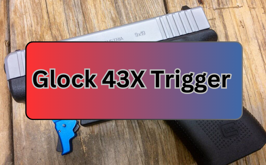 Glock 43X Trigger