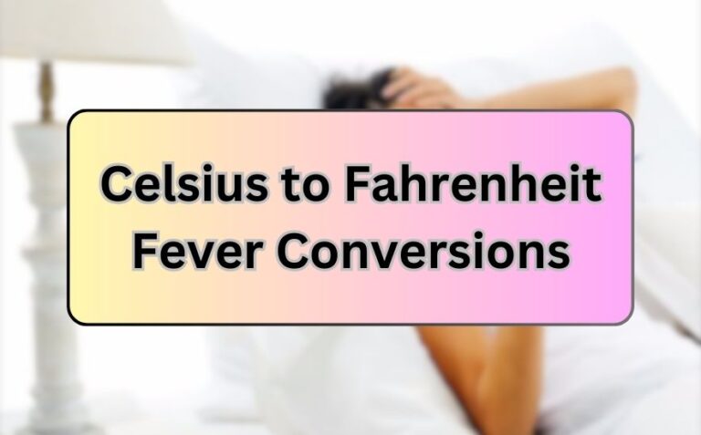 Celsius to Fahrenheit Fever Conversions