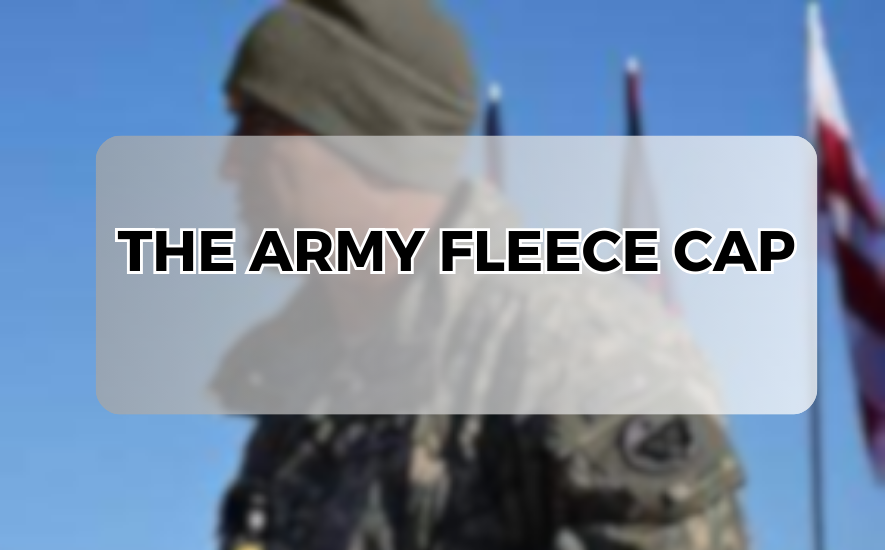 Unveiling the Versatility and Warmth of the Army Fleece Cap