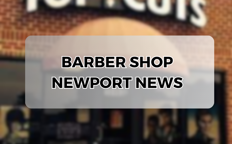 Charm of Newport News Barber Shops