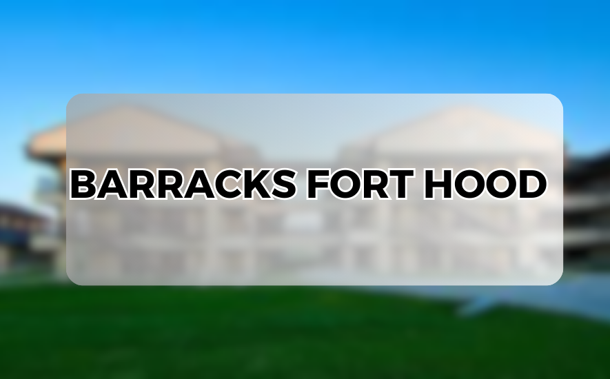 Barracks at Fort Hood