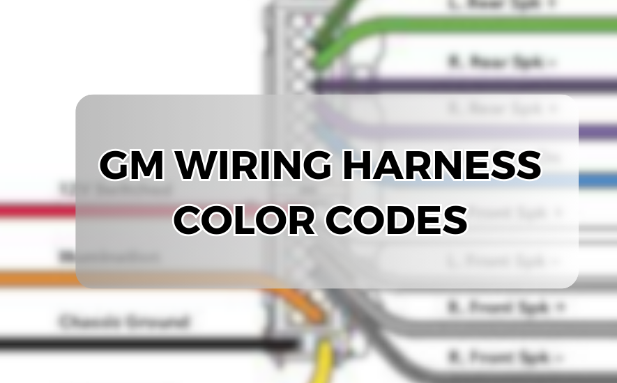 GM Wiring Harness Color Codes