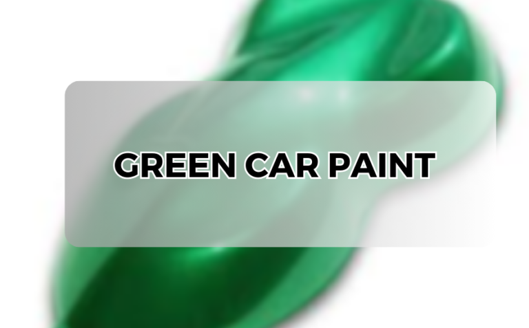 Exploring the World of Green Car Paint