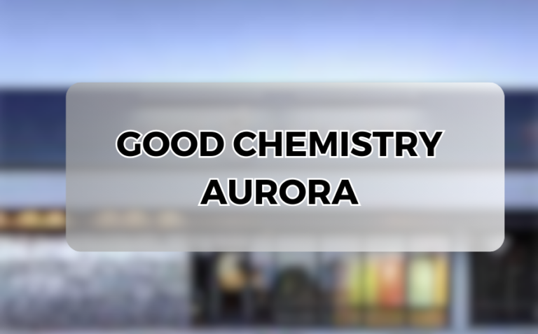 good chemistry aurora