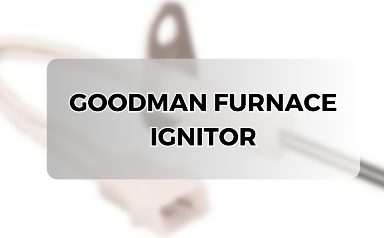 goodman furnace ignitor